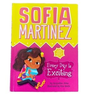 Sofia Martinez Everyday Is Exciting Children’s Book by Jaqueline Jules
